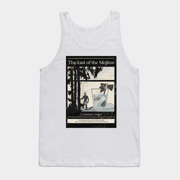 The Last of the Mojitos (Black Ed) Tank Top by daveseedhouse